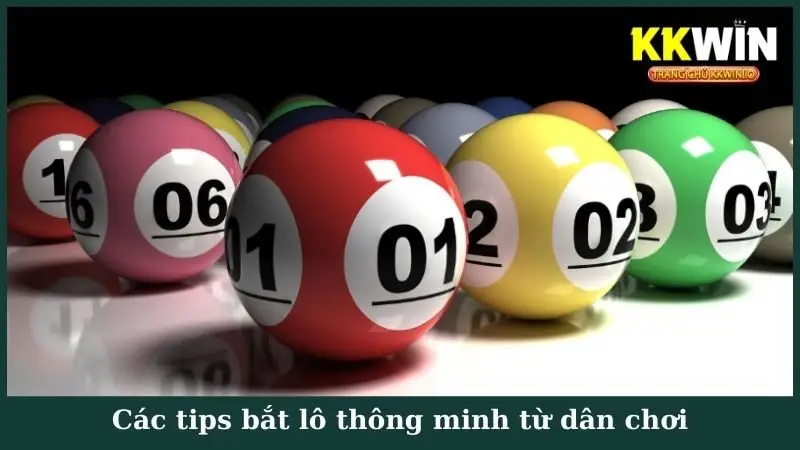 Các tips bắt lô thông minh từ dân chơi