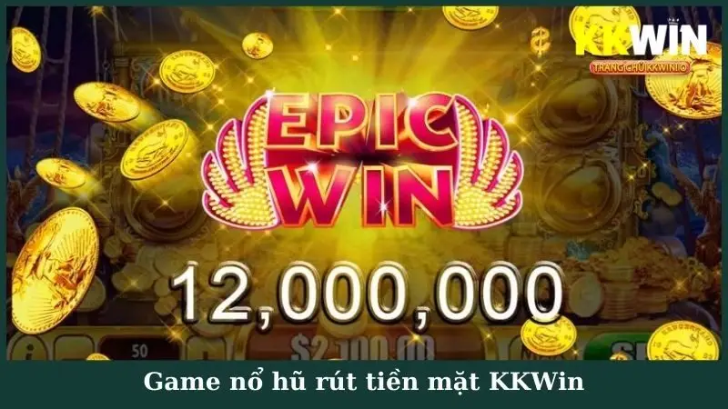 Game Nổ Hũ Rút Tiền Mặt