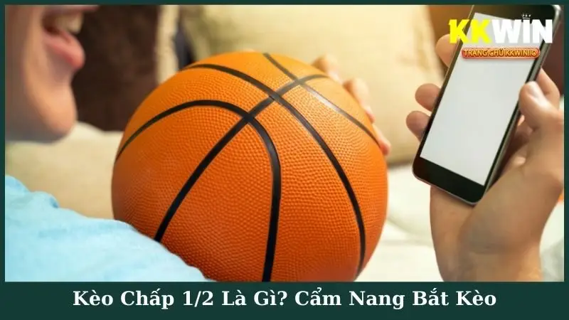 Kèo Chấp 1/2
