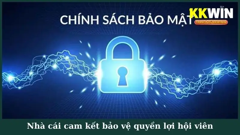 Nhà cái cam kết bảo vệ quyền lợi hội viên