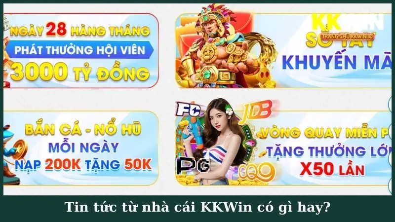 Tin tức từ nhà cái KKWin có gì hay?