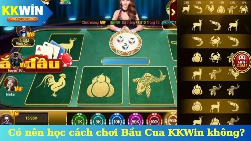 Có nên học cách chơi Bầu Cua trên KKWin không?