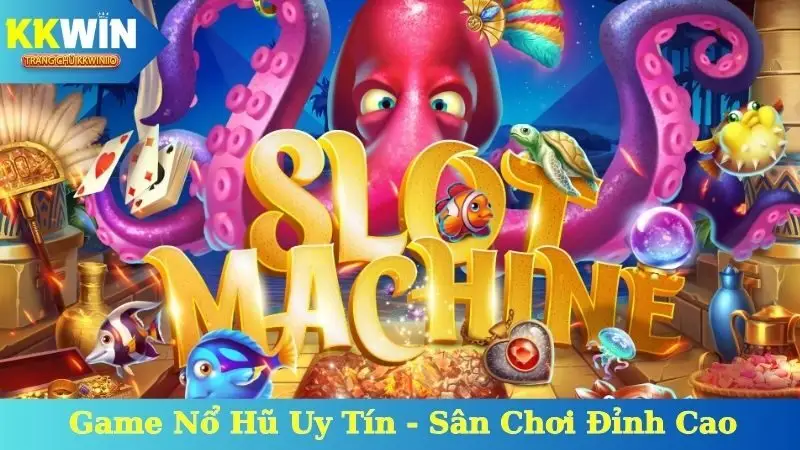 Game Nổ Hũ Uy Tín - Sân Chơi Đỉnh Cao