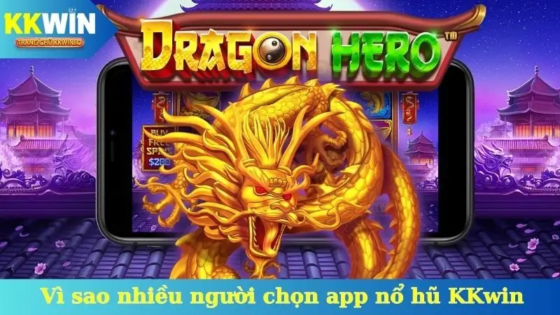 Vì sao nhiều người chọn app nổ hũ KKwin