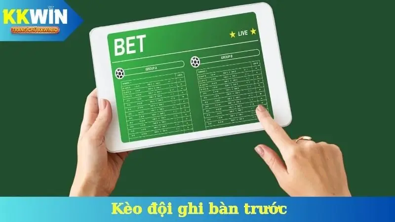 Kèo Đội Ghi Bàn Trước